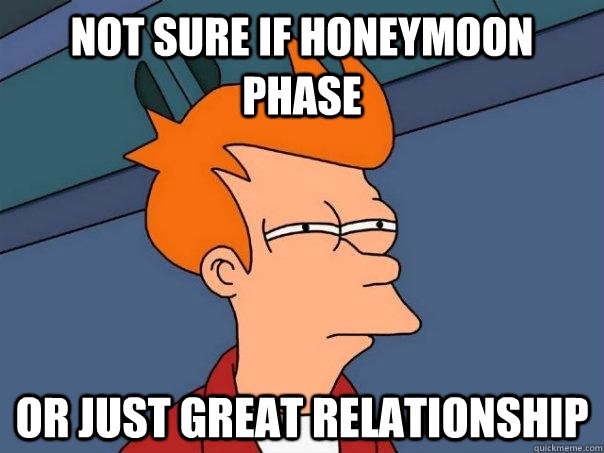 Honeymoon Phase